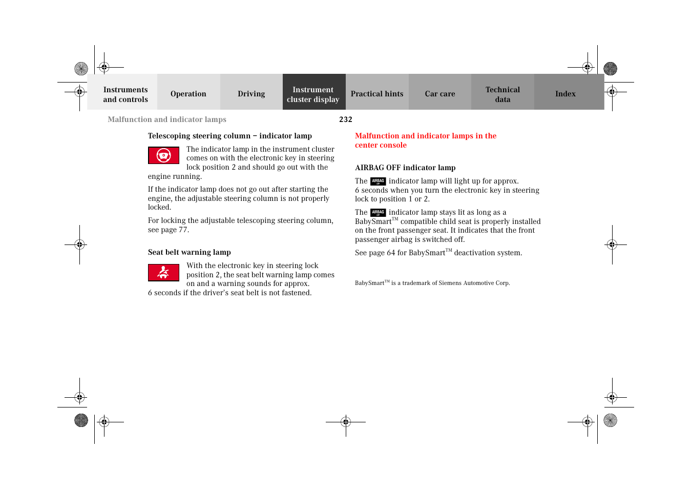 Telescoping steering column – indicator lamp, Seat belt warning lamp, Airbag off indicator lamp | Malfunction and, Indicator lamps in the center console | Mercedes-Benz 2002 CLK 320  EN User Manual | Page 235 / 346