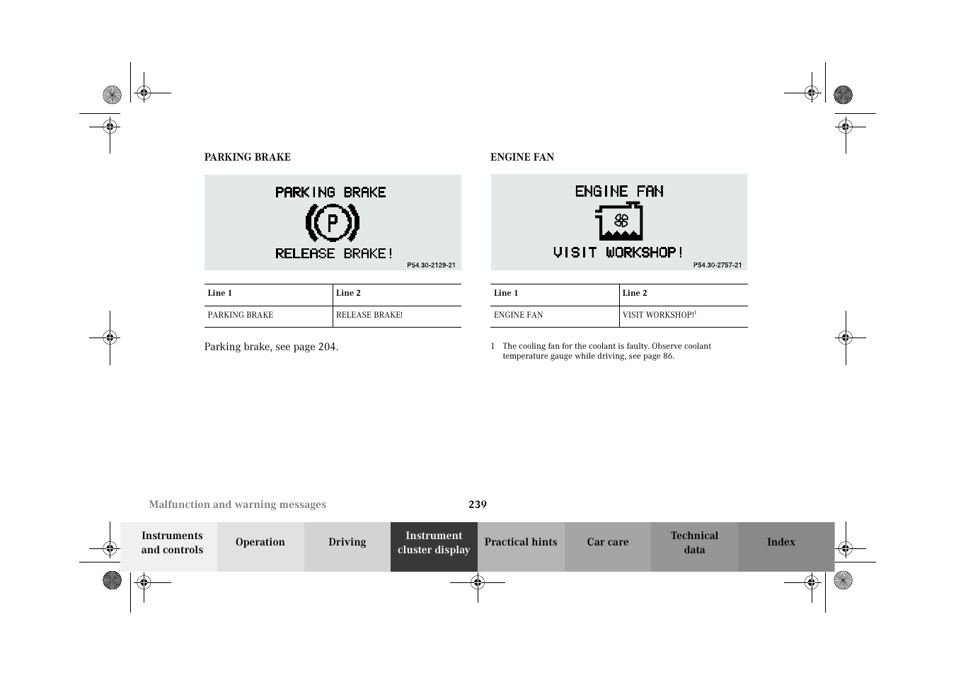 Parking brake - malfunction and warning messages, Engine fan - malfunction and warning messages, Parking brake | Engine fan, Ornamental moldings, Parking brake engine fan | Mercedes-Benz 2002 CLK 320  EN User Manual | Page 242 / 346
