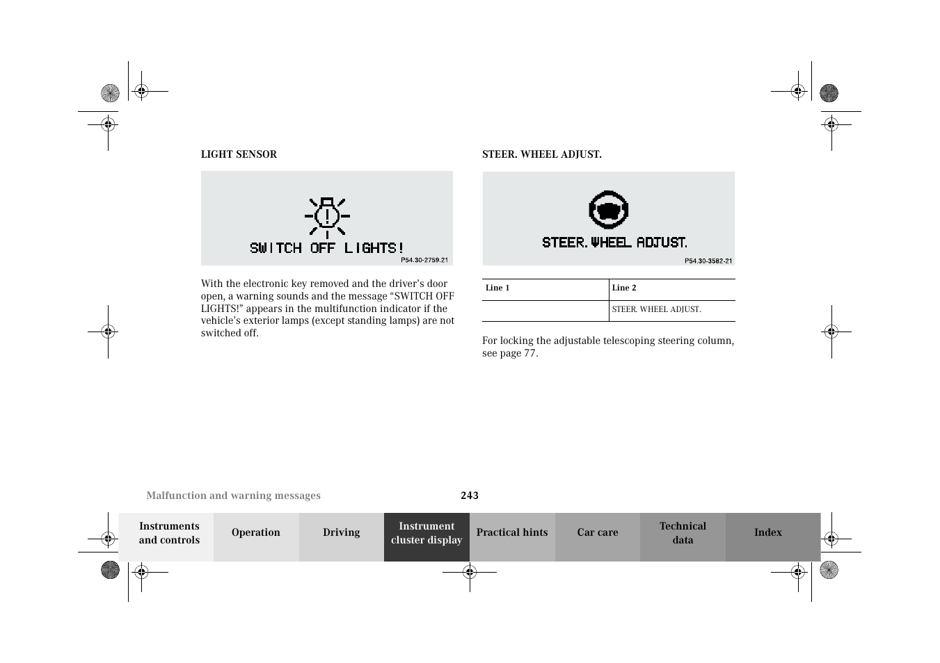 Light sensor - malfunction and warning messages, Light sensor steer. wheel adjust | Mercedes-Benz 2002 CLK 320  EN User Manual | Page 246 / 346