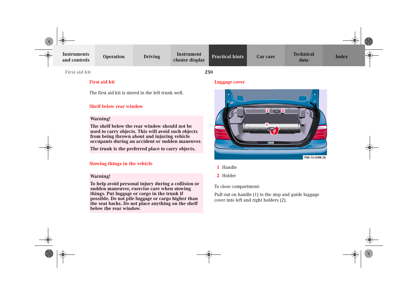 Practical hints, Shelf below rear window, Stowing things in the vehicle | Luggage cover, The vehicle | Mercedes-Benz 2002 CLK 320  EN User Manual | Page 253 / 346