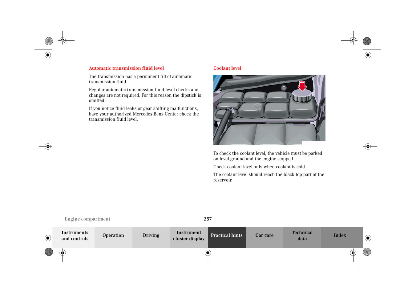 Automatic transmission fluid level, Coolant level:checking, Automatic transmission | Fluid level, Coolant level | Mercedes-Benz 2002 CLK 320  EN User Manual | Page 260 / 346