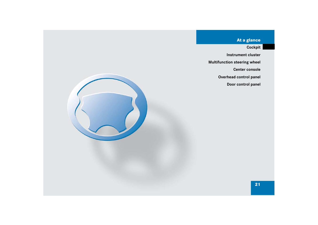 At a glance | Mercedes-Benz 2006 CL 500 User Manual | Page 22 / 456