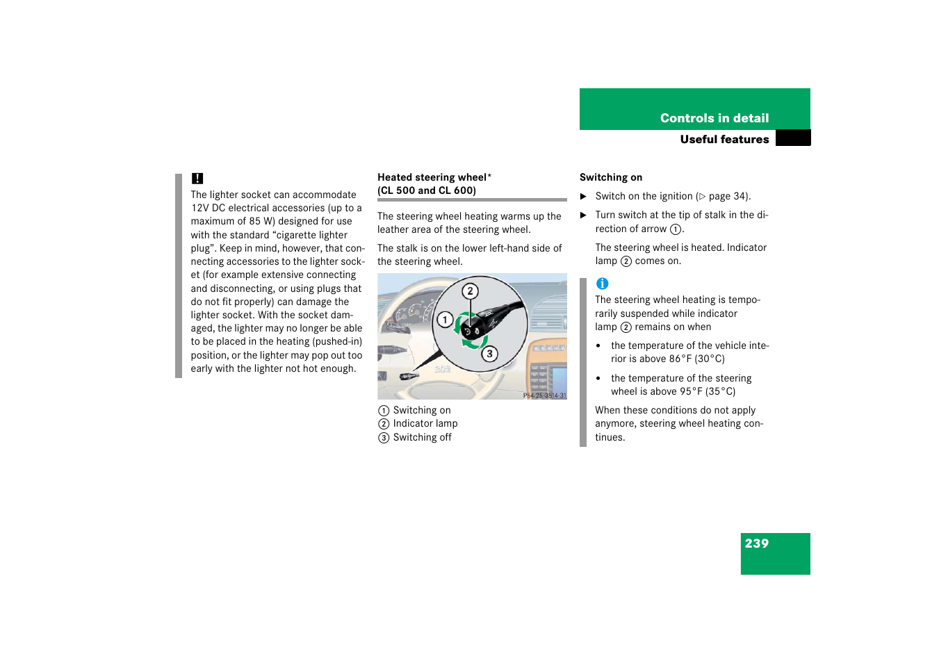Heated steering wheel, Heated steering wheel* (cl 500 and cl 600), See “heated steer- ing wheel* (cl 500 and cl 600) | Mercedes-Benz 2006 CL 500 User Manual | Page 240 / 456