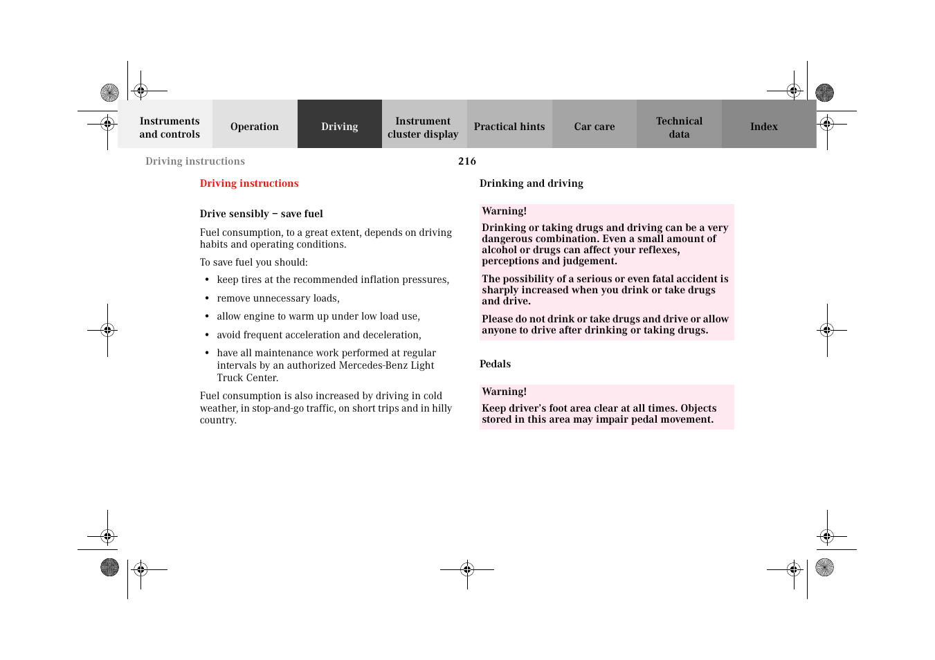 Driving instructions, Drive sensibly – save fuel, Drinking and driving | Pedals | Mercedes-Benz 2002 G-Class User Manual | Page 219 / 385