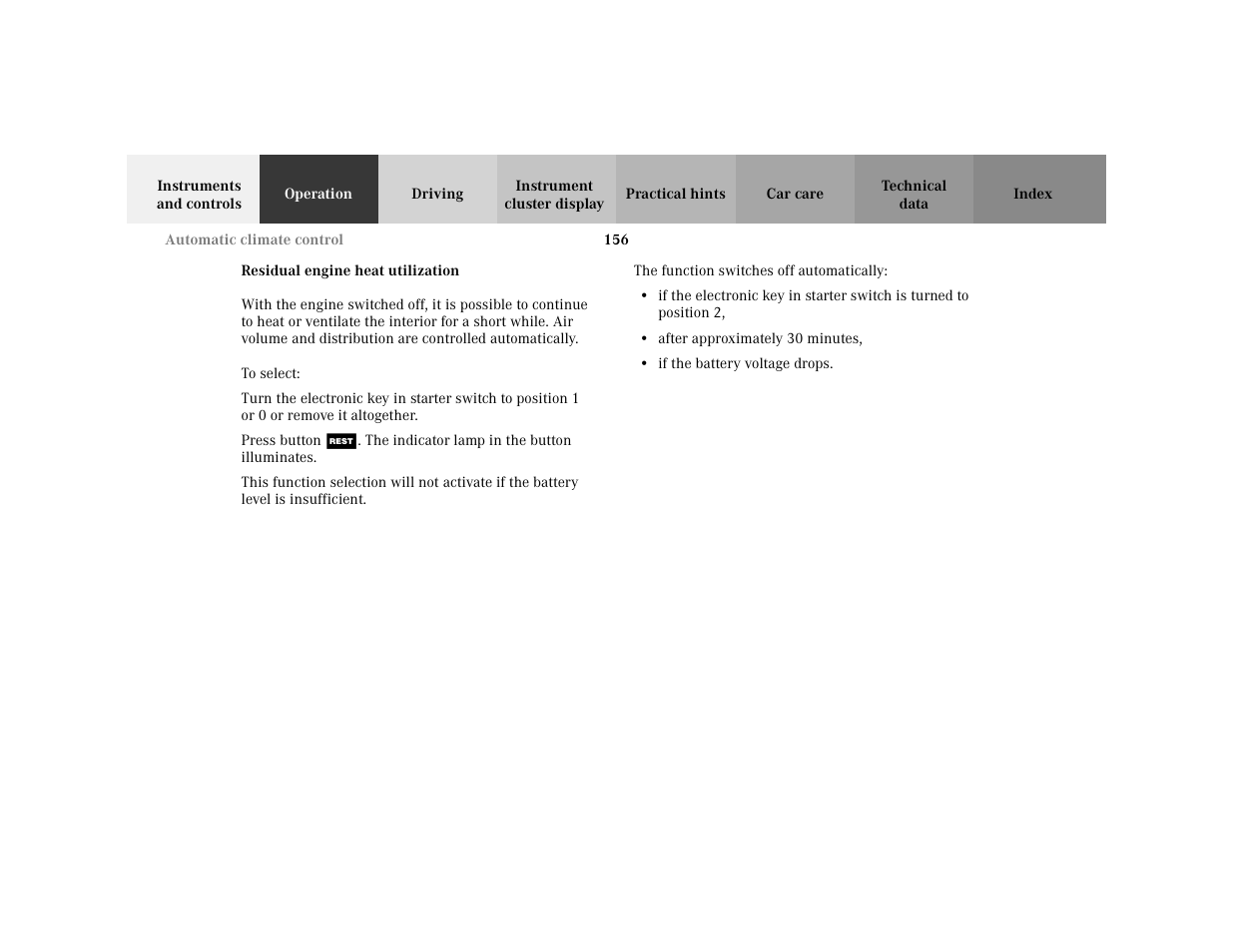 Para - to select, Para - press button, Para - the function switches off automatically | Item - • after approximately 30minutes, Item - • if the battery voltage drops | Mercedes-Benz 2001 C 320 User Manual | Page 165 / 381