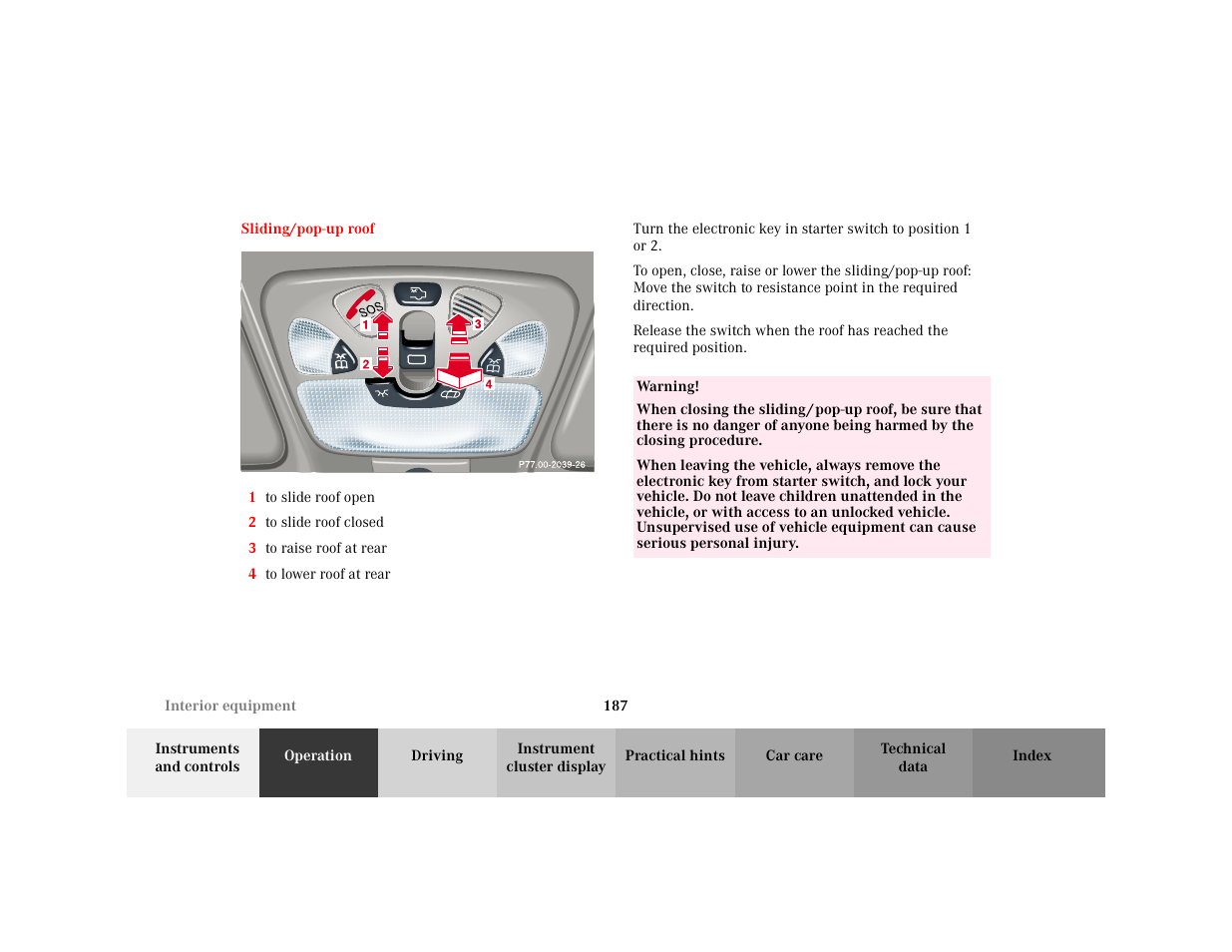 Section - sliding/pop-up roof, Title - sliding/pop-up roof, Marker - sliding/pop-up roof | Figure - <graphik, Orderedlist - 1 to slide roof open, Item - 1 to slide roof open, Item - 2 to slide roof closed, Item - 3 to raise roof at rear, Item - 4 to lower roof at rear, Warning - <tabelle | Mercedes-Benz 2001 C 320 User Manual | Page 196 / 381