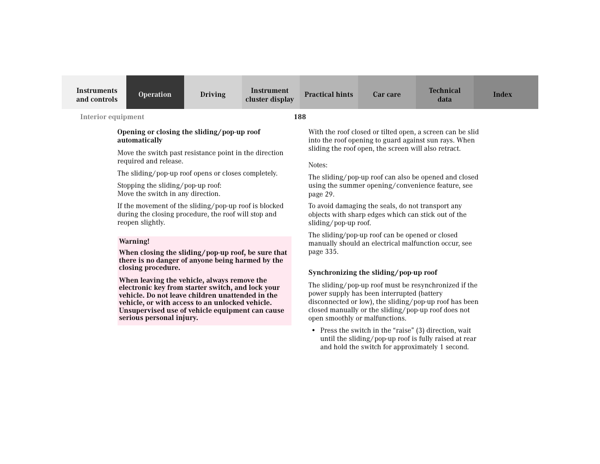 Warning - <tabelle, Tbody - <tabellenhaupttext, Row - <tabellenreihe | Entry - warning, Para - warning, Note - notes, Blocktitle - notes, Subsection - sliding/pop-up roof:synchronizing, Title - sliding/pop-up roof:synchronizing, Marker - sliding/pop-up roof:synchronizing | Mercedes-Benz 2001 C 320 User Manual | Page 197 / 381