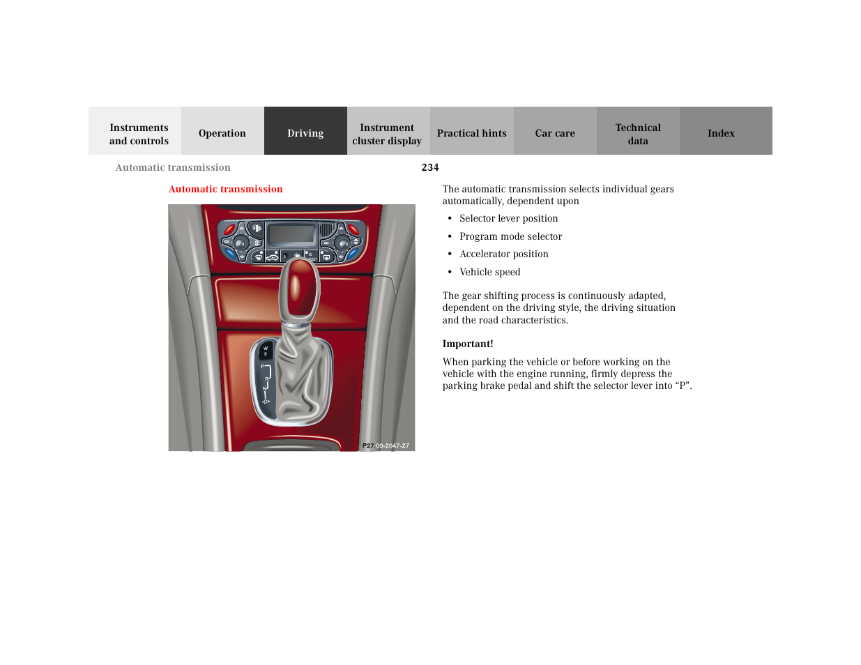 Section - automatic transmission, Title - automatic transmission, Marker - automatic transmission | Figure - <graphik, Itemizedlist - • selector lever position, Item - • selector lever position, Item - • program mode selector, Item - • accelerator position, Item - • vehicle speed, Important - important | Mercedes-Benz 2001 C 320 User Manual | Page 243 / 381