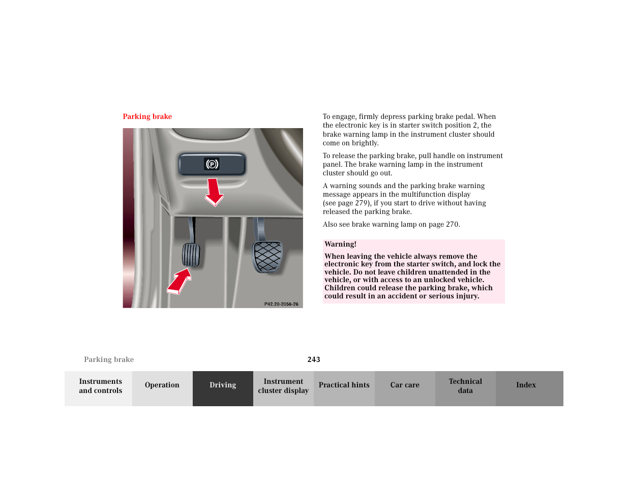 Section - parking brake, Title - parking brake, Marker - parking brake | Figure - <graphik, Warning - <tabelle, Tbody - <tabellenhaupttext, Row - <tabellenreihe, Entry - warning, Para - warning | Mercedes-Benz 2001 C 320 User Manual | Page 252 / 381
