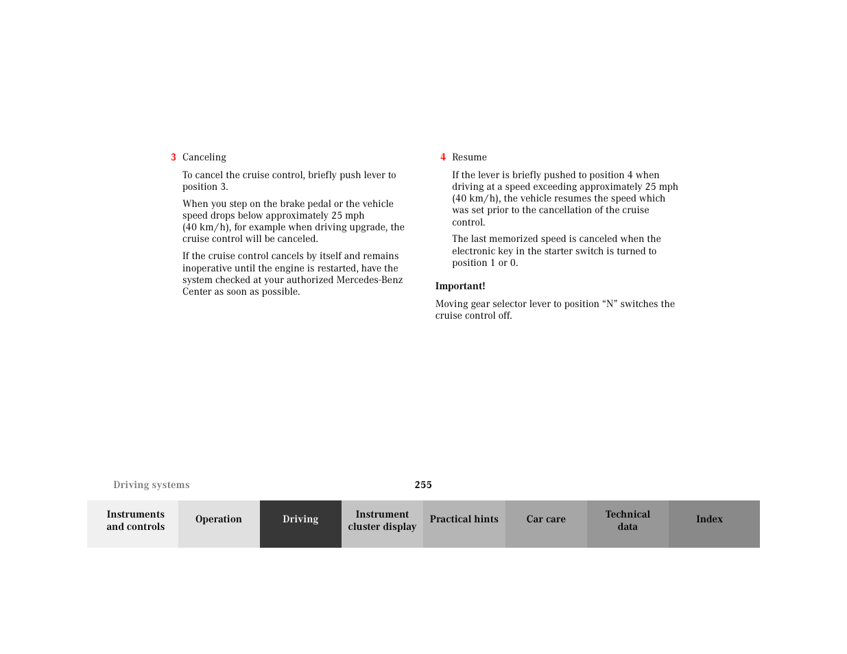 Item - 3 canceling, Item - 4 resume, Important - important | Blocktitle - important, Para - moving gear selector lever to position, Warning - <tabelle, Tbody - <tabellenhaupttext, Row - <tabellenreihe, Entry | Mercedes-Benz 2001 C 320 User Manual | Page 264 / 381