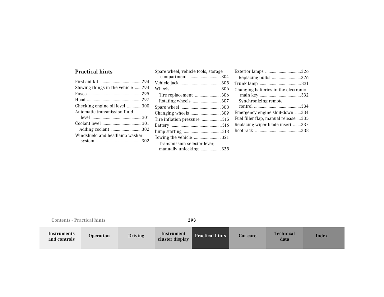 Toc - contents - practical hints, Title - contents - practical hints, Marker - contents - practical hints | Tocentry - first aid kit 294, Tocentry - stowing things in the vehicle 294, Tocentry - fuses 295, Tocentry - hood 297, Tocentry - checking engine oil level 300, Tocentry - automatic transmission fluid level 301, Tocentry - coolant level 301 | Mercedes-Benz 2001 C 320 User Manual | Page 302 / 381