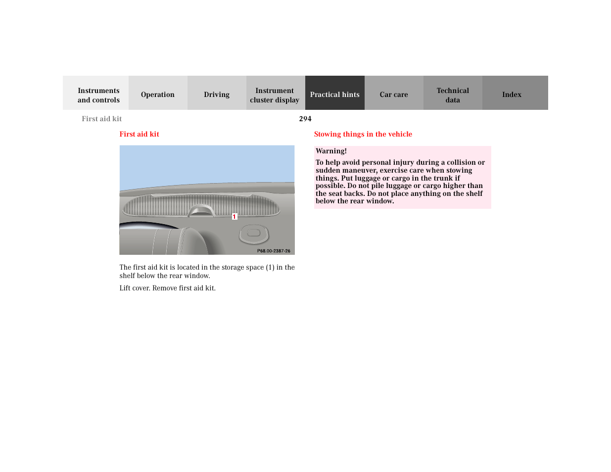 Part - practical hints, Section - practical hints, Title - practical hints | Hypertext - practical hints, Marker - first aid kit, Figure - <graphik, Para - lift cover. remove first aid kit, Section - stowing things in the vehicle, Title - stowing things in the vehicle, Marker - stowing things in the vehicle | Mercedes-Benz 2001 C 320 User Manual | Page 303 / 381