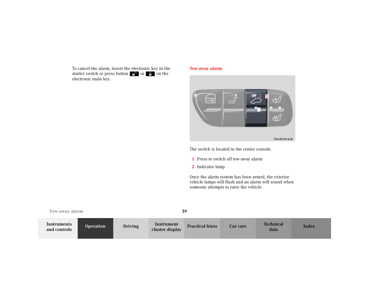 Section - tow-away alarm, Title - tow-away alarm, Marker - tow-away alarm | Figure - <graphik, Para - the switch is located in the center console, Orderedlist - 1 press to switch off tow-away alarm, Item - 1 press to switch off tow-away alarm, Item - 2 indicator lamp | Mercedes-Benz 2001 C 320 User Manual | Page 48 / 381