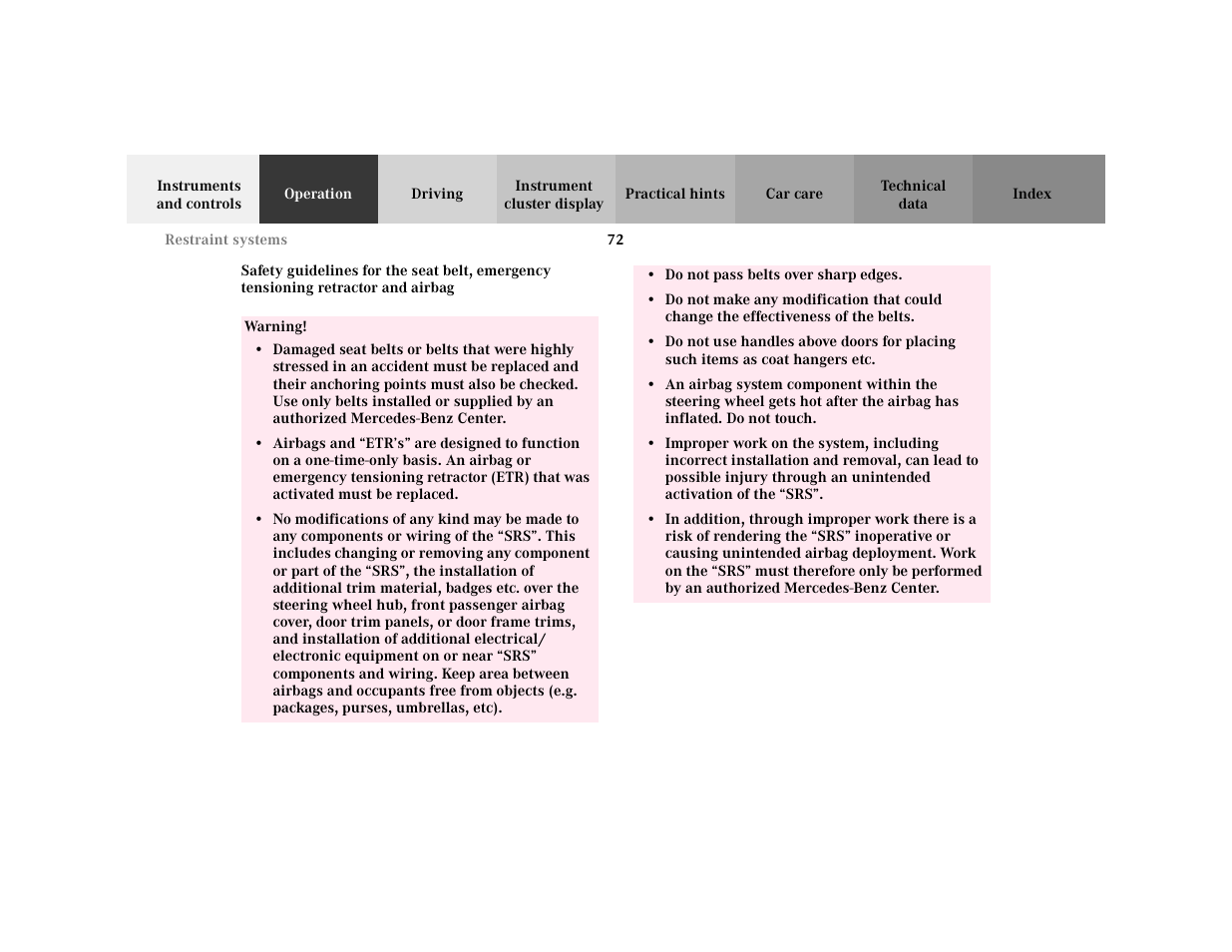 Warning - <tabelle, Tbody - <tabellenhaupttext, Row - <tabellenreihe | Entry - warning, Para - warning, Itemizedlist - • airbags and, Item - • airbags and, Entry - • do not pass belts over sharp edges, Item - • do not pass belts over sharp edges, Entry | Mercedes-Benz 2001 C 320 User Manual | Page 81 / 381