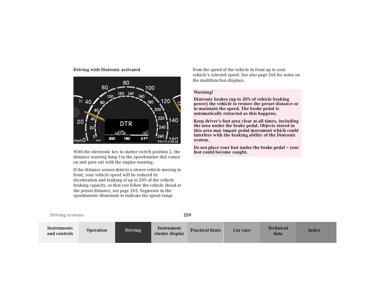 Distronic (dtr):driving with distronic activated | Mercedes-Benz 2001 CL 600 User Manual | Page 264 / 424