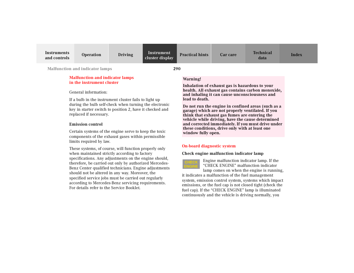 Instrument cluster display, On-board diagnostic system, Check engine malfunction indicator lamp | Malfunction and indicator, Lamps in the instrument cluster | Mercedes-Benz 2001 CL 600 User Manual | Page 296 / 424