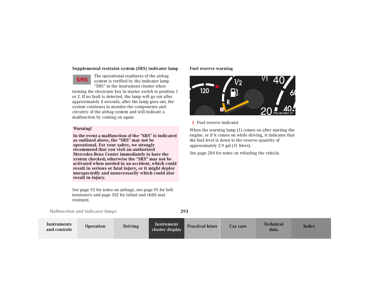 Supplemental restraint system (srs) indicator lamp, Fuel reserve warning | Mercedes-Benz 2001 CL 600 User Manual | Page 299 / 424