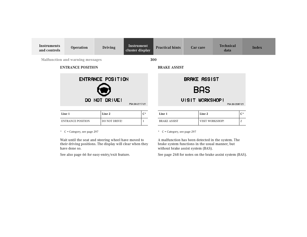 Entrance position, Brake assist, Entrance position brake assist | Mercedes-Benz 2001 CL 600 User Manual | Page 306 / 424