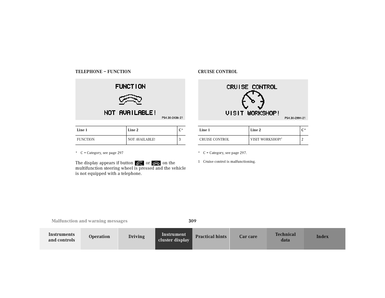 Telephone – function, Cruise control, Telephone – function cruise control | Mercedes-Benz 2001 CL 600 User Manual | Page 315 / 424