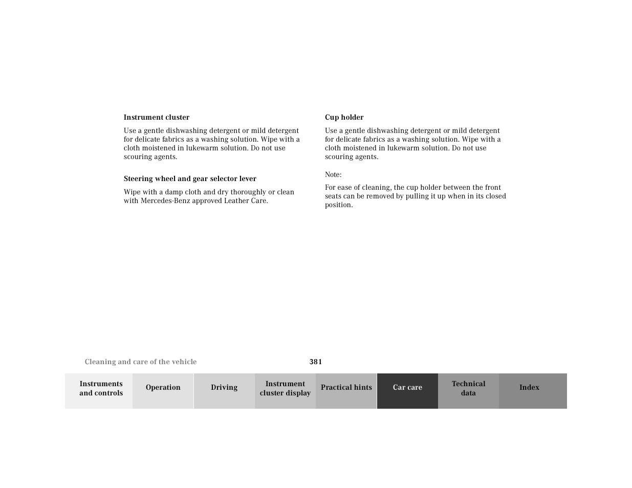 Instrument cluster, Steering wheel and gear selector lever, Cup holder | Steering wheel and gear selector lever cup holder | Mercedes-Benz 2001 CL 600 User Manual | Page 387 / 424