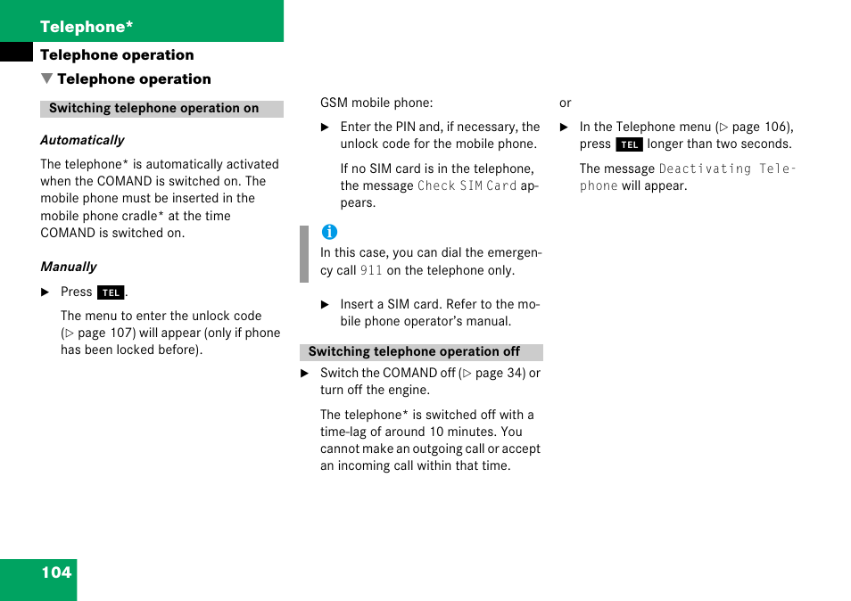 Telephone operation, Switching telephone operation on, Switching telephone operation off | Appears, S no longer available, Make a call (message, Appea, Depending on, It may take, Insertion un | Mercedes-Benz Comand 6515 6786 13 User Manual | Page 104 / 231