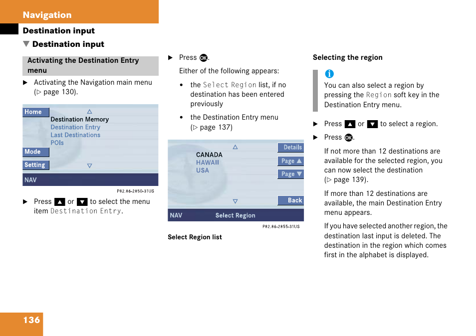 Destination input, Activating the destination entry menu, Activating the destination | Entry menu, Here, The navigation announcements, Bass, 136 navigation | Mercedes-Benz Comand 6515 6786 13 User Manual | Page 136 / 231
