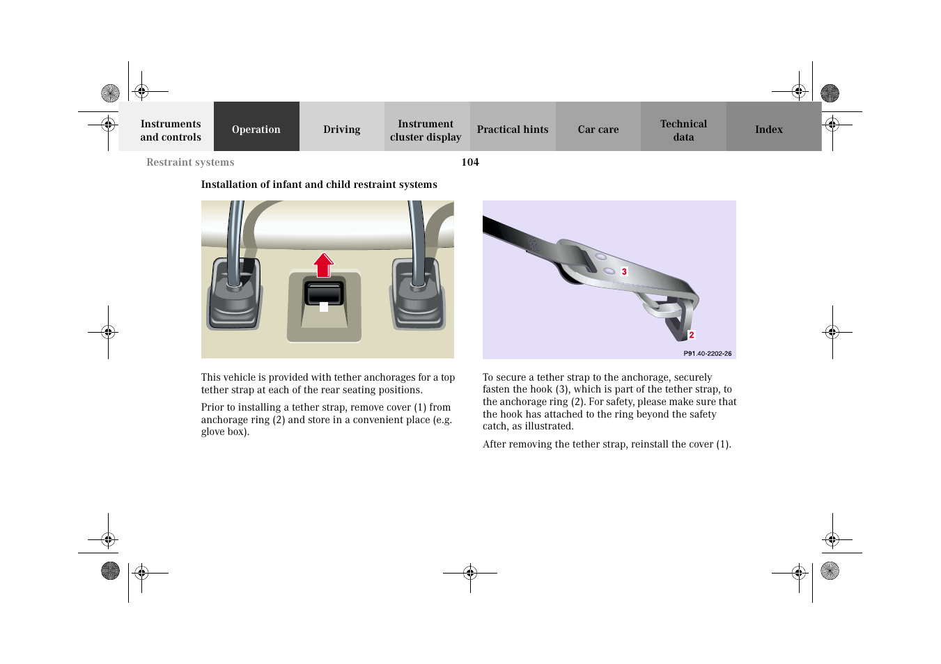 Infant and child restraint systems:installation | Mercedes-Benz 2002 CL 600 User Manual | Page 107 / 430