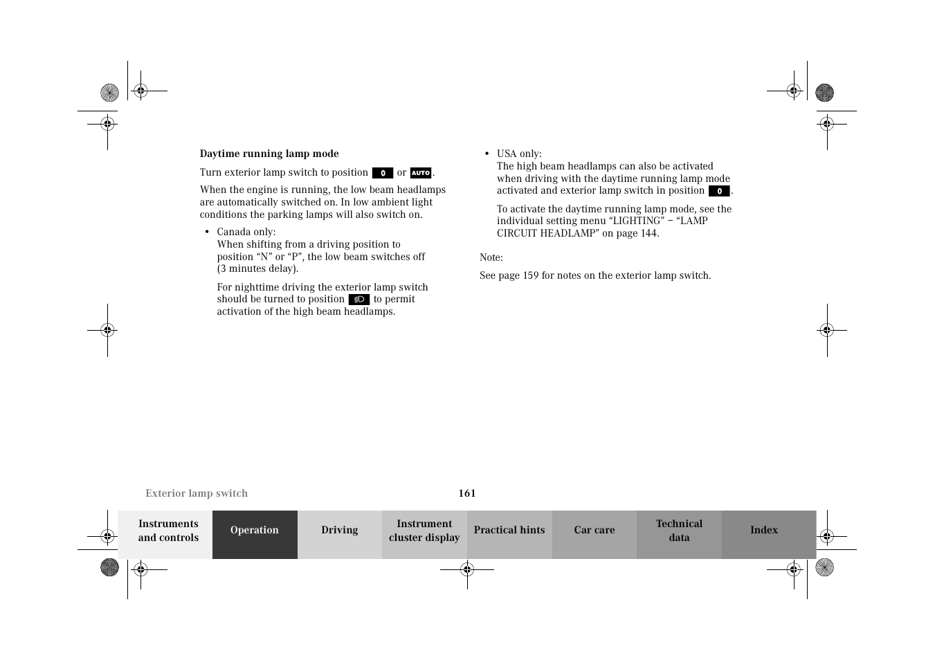 Exterior lamp switch:daytime running lamp mode | Mercedes-Benz 2002 CL 600 User Manual | Page 164 / 430