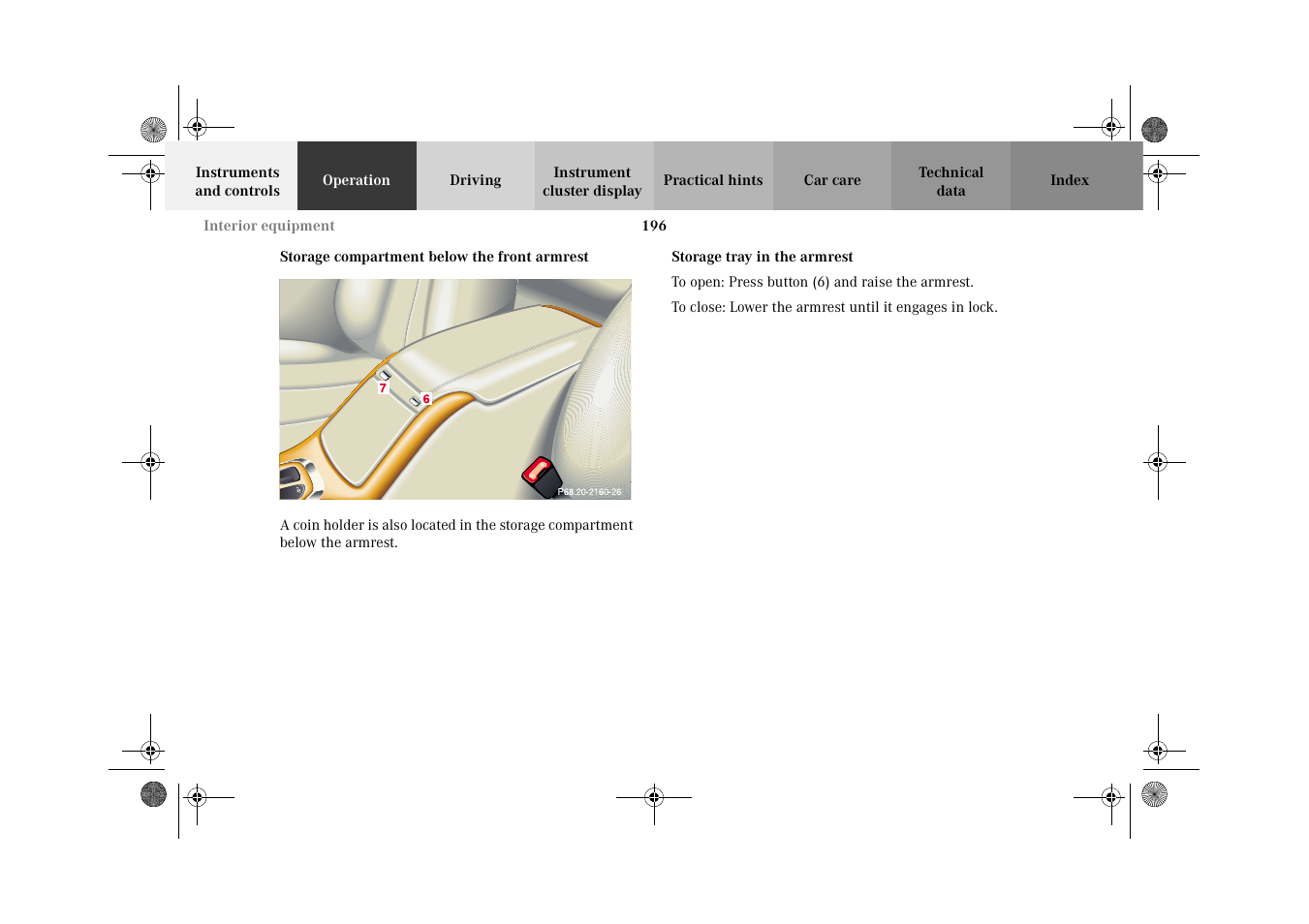 Storage compartment below the front armrest, Storage tray in the armrest | Mercedes-Benz 2002 CL 600 User Manual | Page 199 / 430