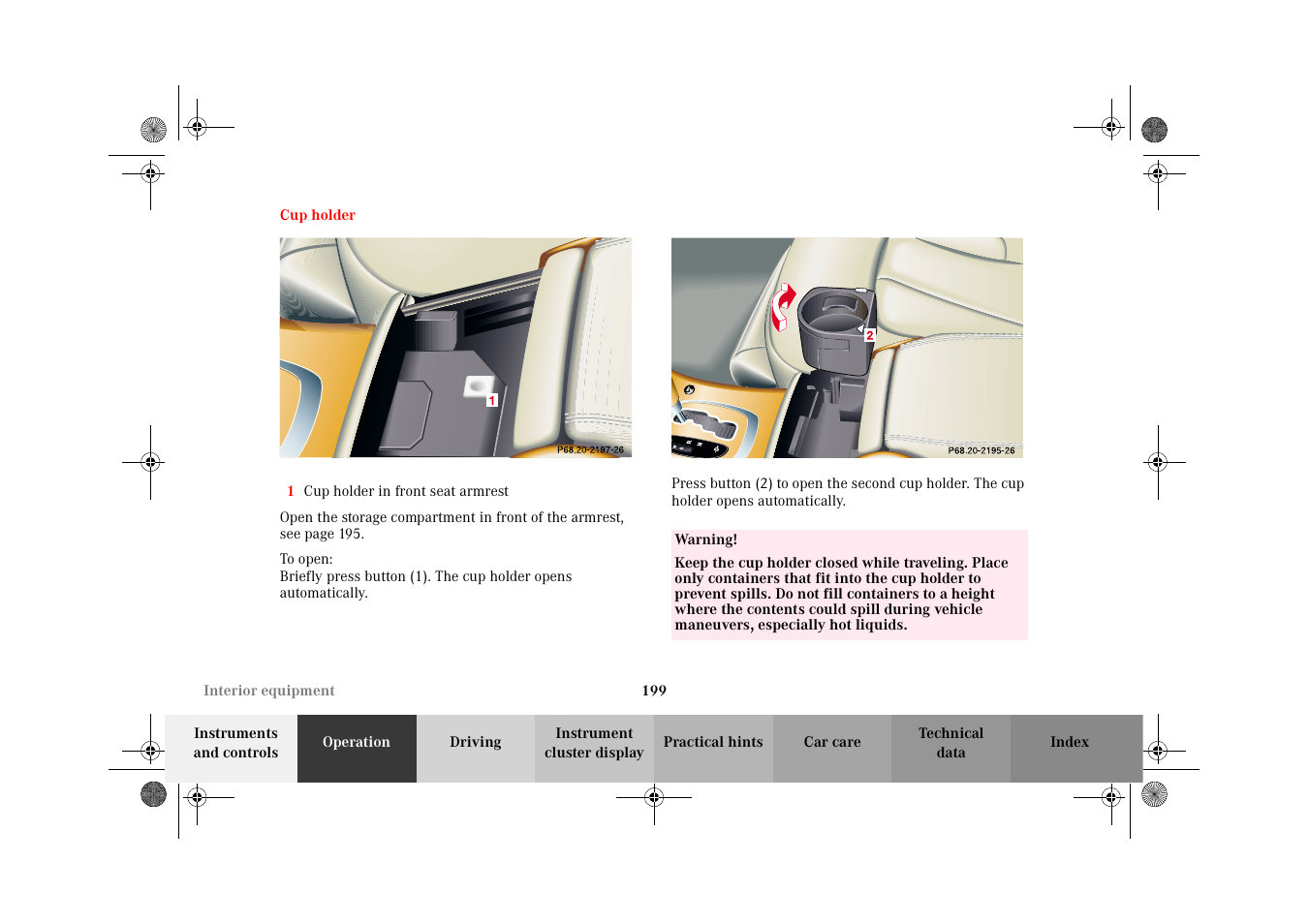 Cup holder | Mercedes-Benz 2002 CL 600 User Manual | Page 202 / 430
