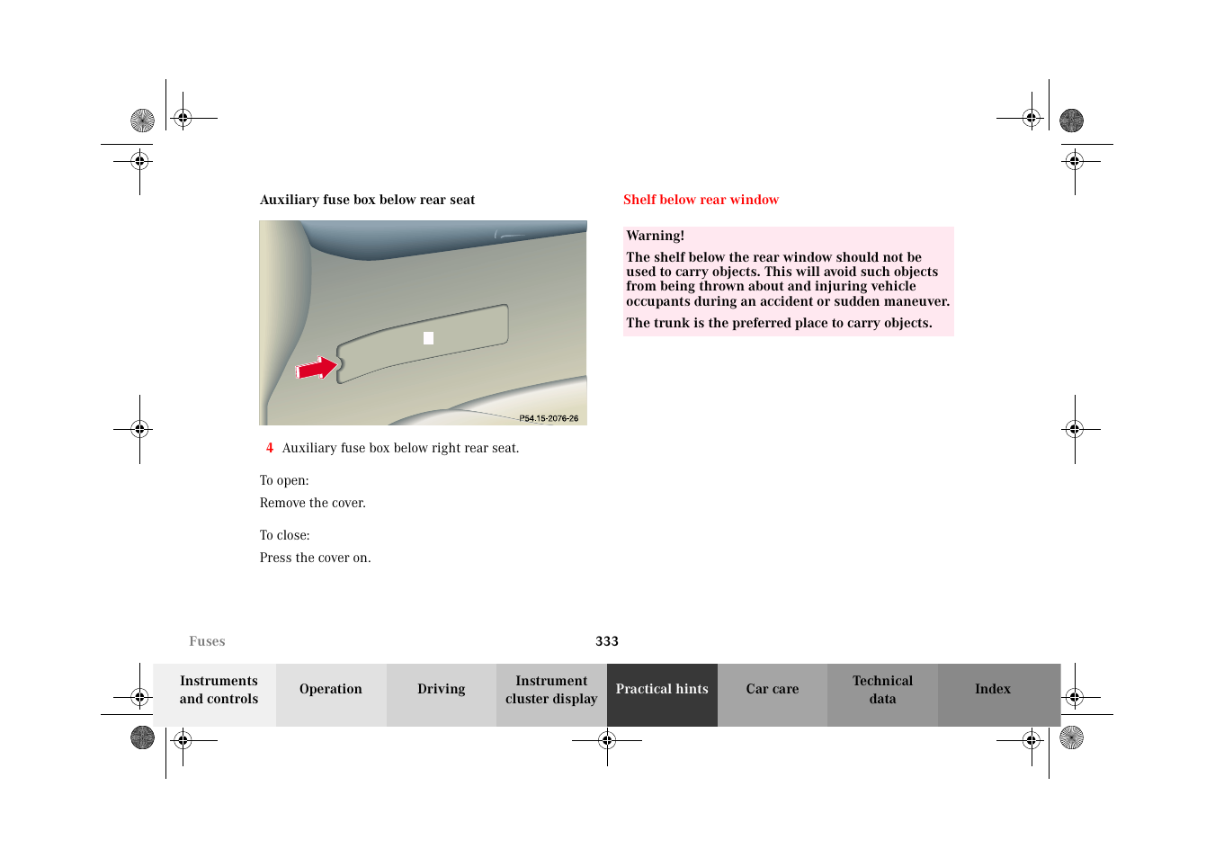 Auxiliary fuse box below rear seat, Shelf below rear window | Mercedes-Benz 2002 CL 600 User Manual | Page 336 / 430