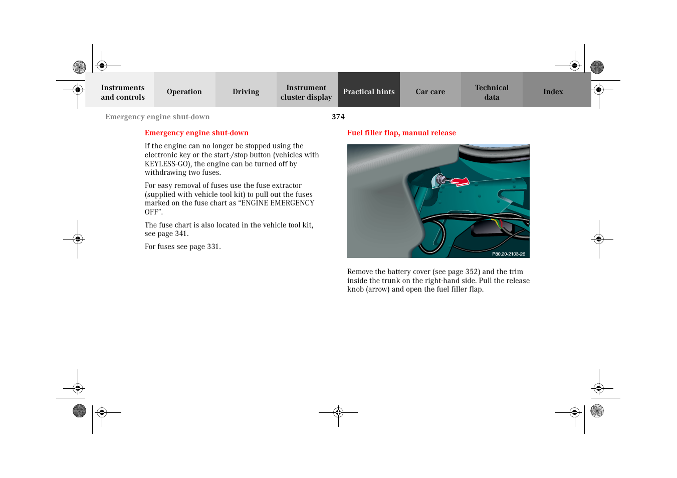 Emergency engine shut-down, Fuel filler flap, manual release, Emergency engine shut-down fuel filler flap | Manual release | Mercedes-Benz 2002 CL 600 User Manual | Page 377 / 430