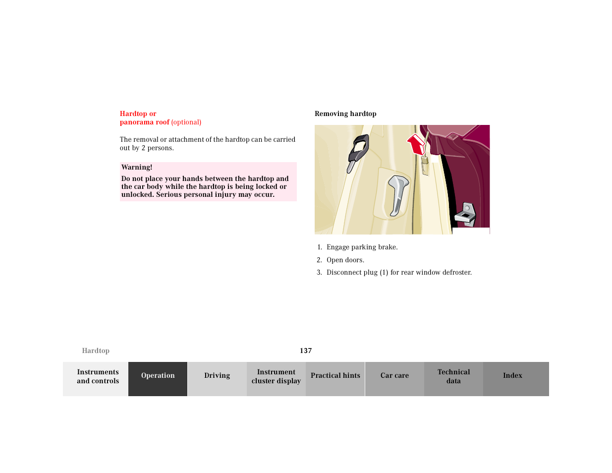 Hardtop or panorama roof, Table, Table body | Table row, Warning, Removing hardtop, Graphic, Engage parking brake, Open doors, Disconnect plug (1) for rear window defroster | Mercedes-Benz 2000 SL-Class User Manual | Page 141 / 297