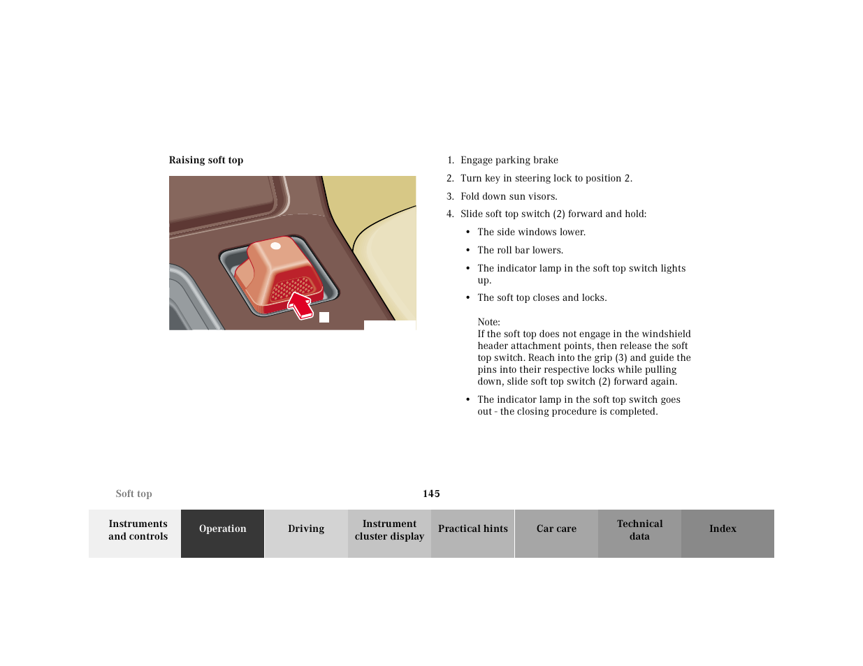 Raising soft top, Graphic, Engage parking brake | Turn key in steering lock to position 2, Fold down sun visors, Slide soft top switch (2) forward and hold, The side windows lower, The roll bar lowers | Mercedes-Benz 2000 SL-Class User Manual | Page 149 / 297