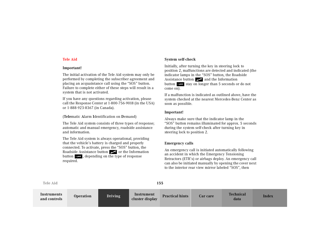 Tele aid, Important, System self-check | Always make sure that the indicator lamp in the, Emergency calls | Mercedes-Benz 2000 SL-Class User Manual | Page 159 / 297