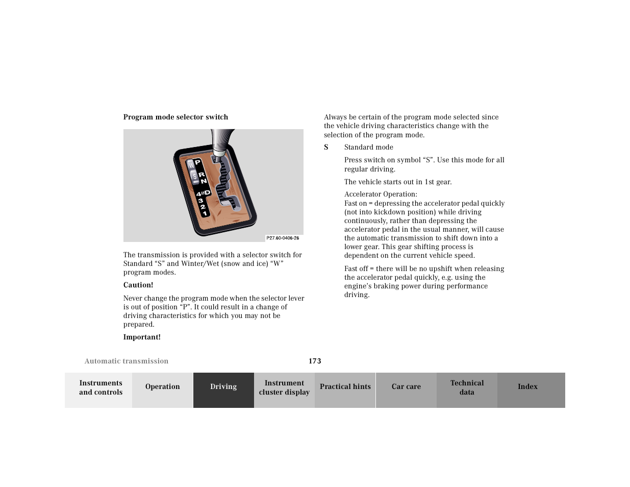 Program mode selector switch, Graphic, Caution | Important, Standard mode, Press switch on symbol, The vehicle starts out in 1st gear | Mercedes-Benz 2000 SL-Class User Manual | Page 177 / 297