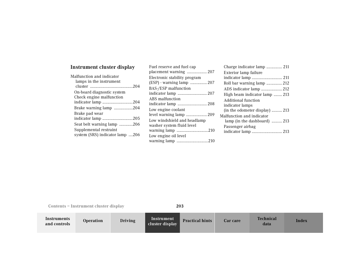Contents – instrument cluster display, Brake warning lamp 204, Brake pad wear indicator lamp 205 | Seat belt warning lamp 206, Fuel reserve and fuel cap placement warning 207, Bas-/esp malfunction indicator lamp 207, Abs malfunction indicator lamp 208, Low engine coolant level warning lamp 209, Low engine oil level warning lamp 210, Charge indicator lamp 211 | Mercedes-Benz 2000 SL-Class User Manual | Page 207 / 297