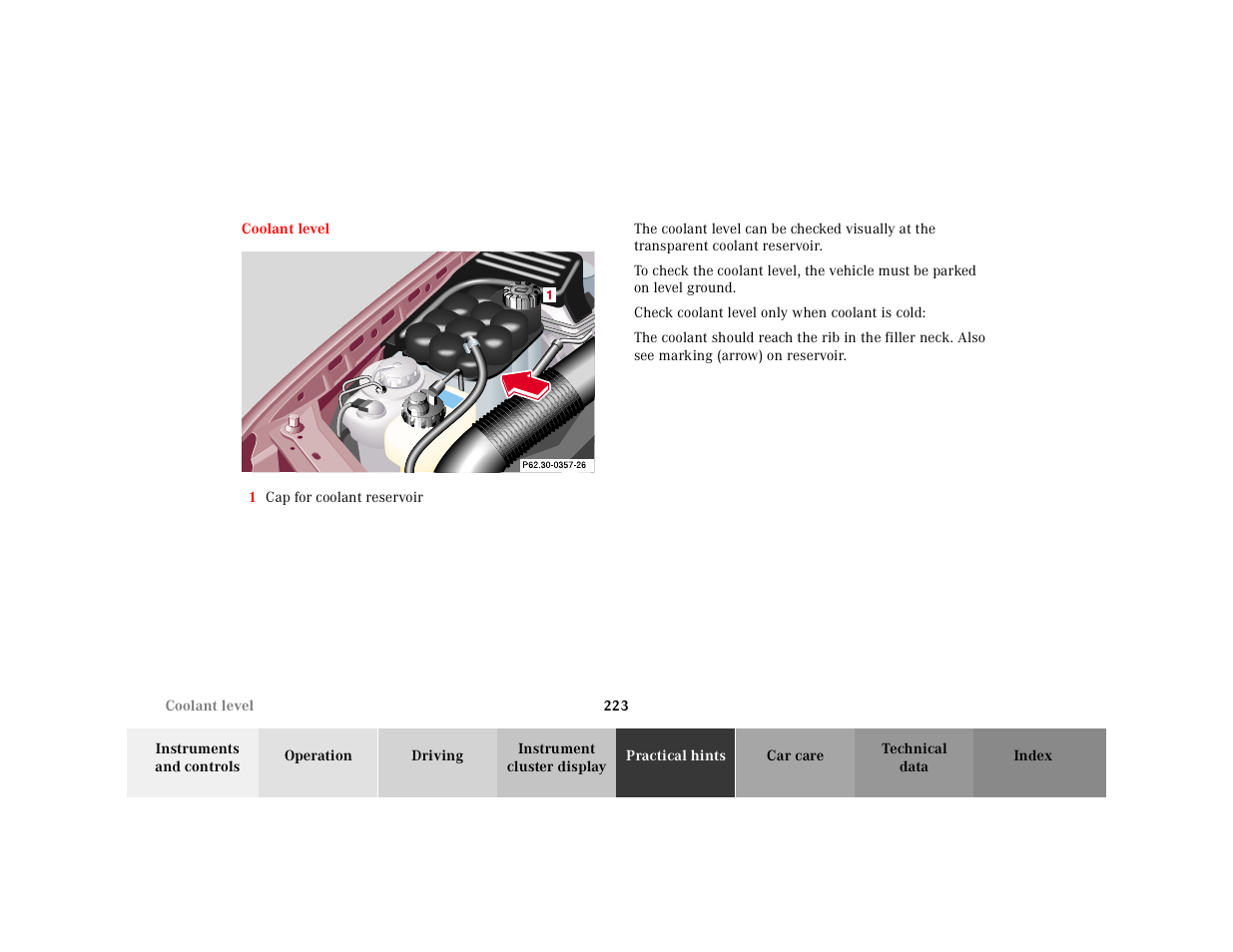 Coolant level, Graphic, 1 cap for coolant reservoir | Check coolant level only when coolant is cold | Mercedes-Benz 2000 SL-Class User Manual | Page 227 / 297
