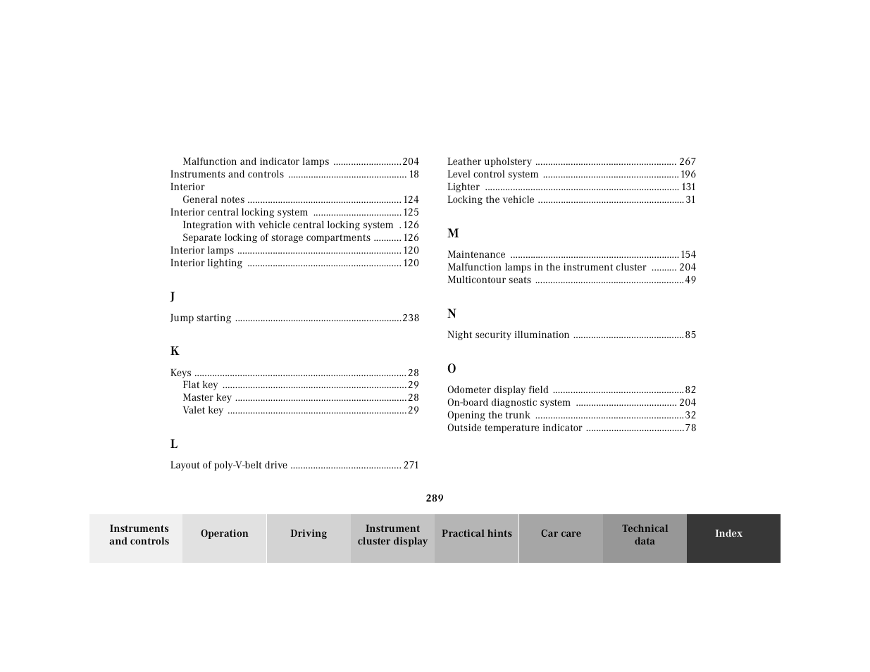Malfunction and indicator lamps 204, Instruments and controls 18, Interior | General notes 124, Interior central locking system 125, Separate locking of storage compartments 126, Interior lamps 120, Interior lighting 120, Jump starting 238, Keys 28 | Mercedes-Benz 2000 SL-Class User Manual | Page 293 / 297