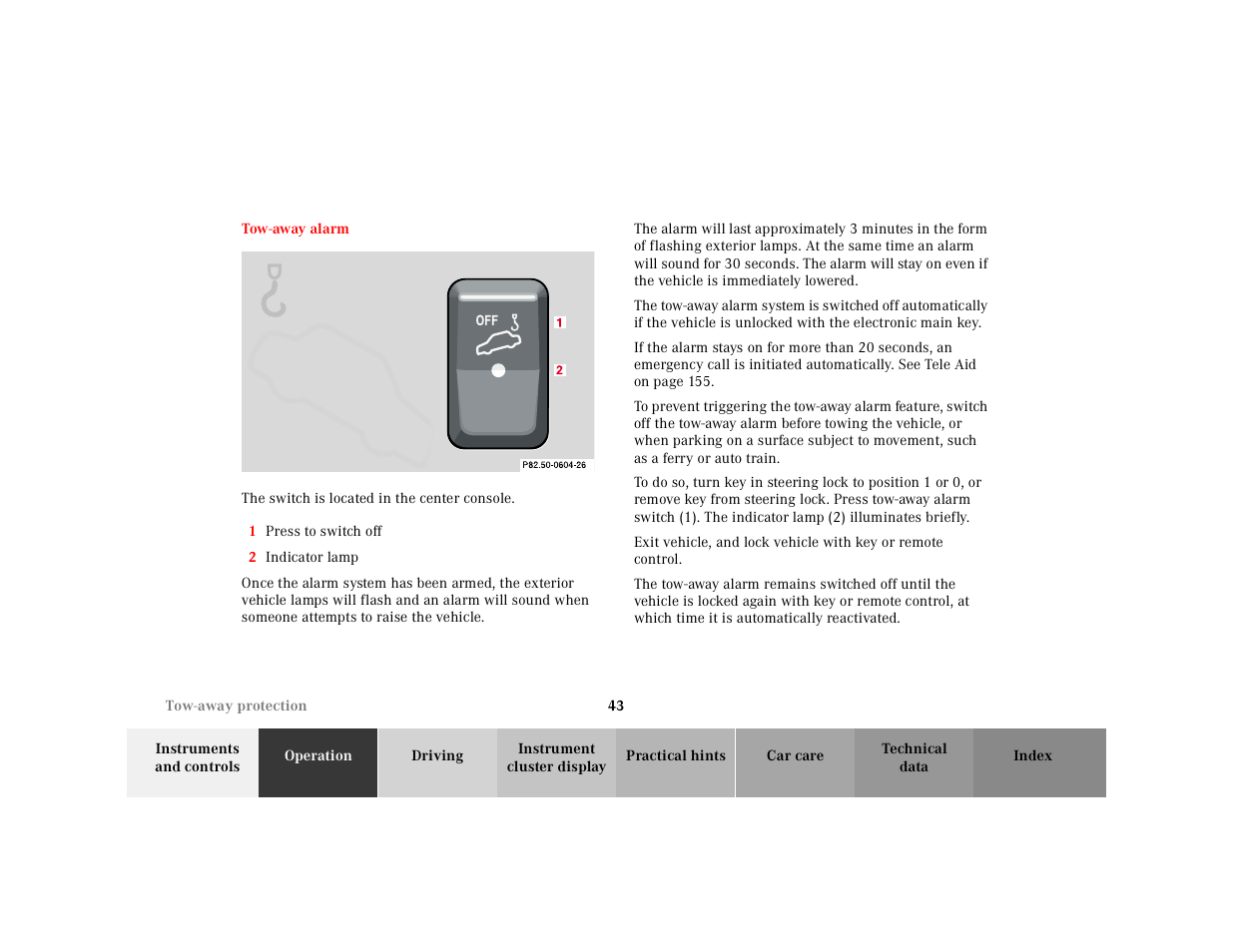 Tow-away alarm, Graphic, The switch is located in the center console | 1 press to switch off, 2 indicator lamp | Mercedes-Benz 2000 SL-Class User Manual | Page 47 / 297