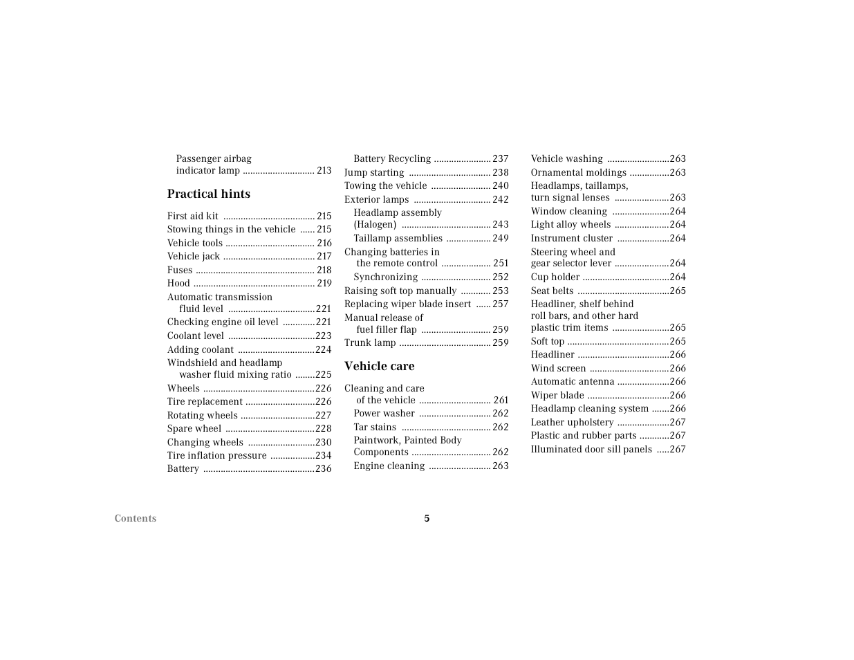 Passenger airbag indicator lamp 213, Practical hints, First aid kit 215 | Stowing things in the vehicle 215, Vehicle tools 216, Vehicle jack 217, Fuses 218, Hood 219, Automatic transmission fluid level 221, Checking engine oil level 221 | Mercedes-Benz 2000 SL-Class User Manual | Page 8 / 297