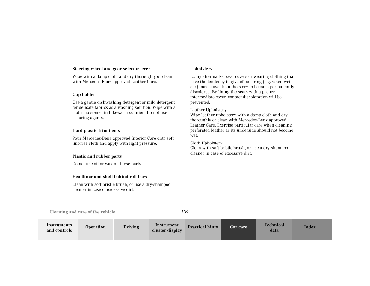 Steering wheel and gear selector lever, Cup holder, Hard plastic trim items | Plastic and rubber parts, Headliner and shelf behind roll bars, Upholstery | Mercedes-Benz 2001 SLK-Class User Manual | Page 242 / 273