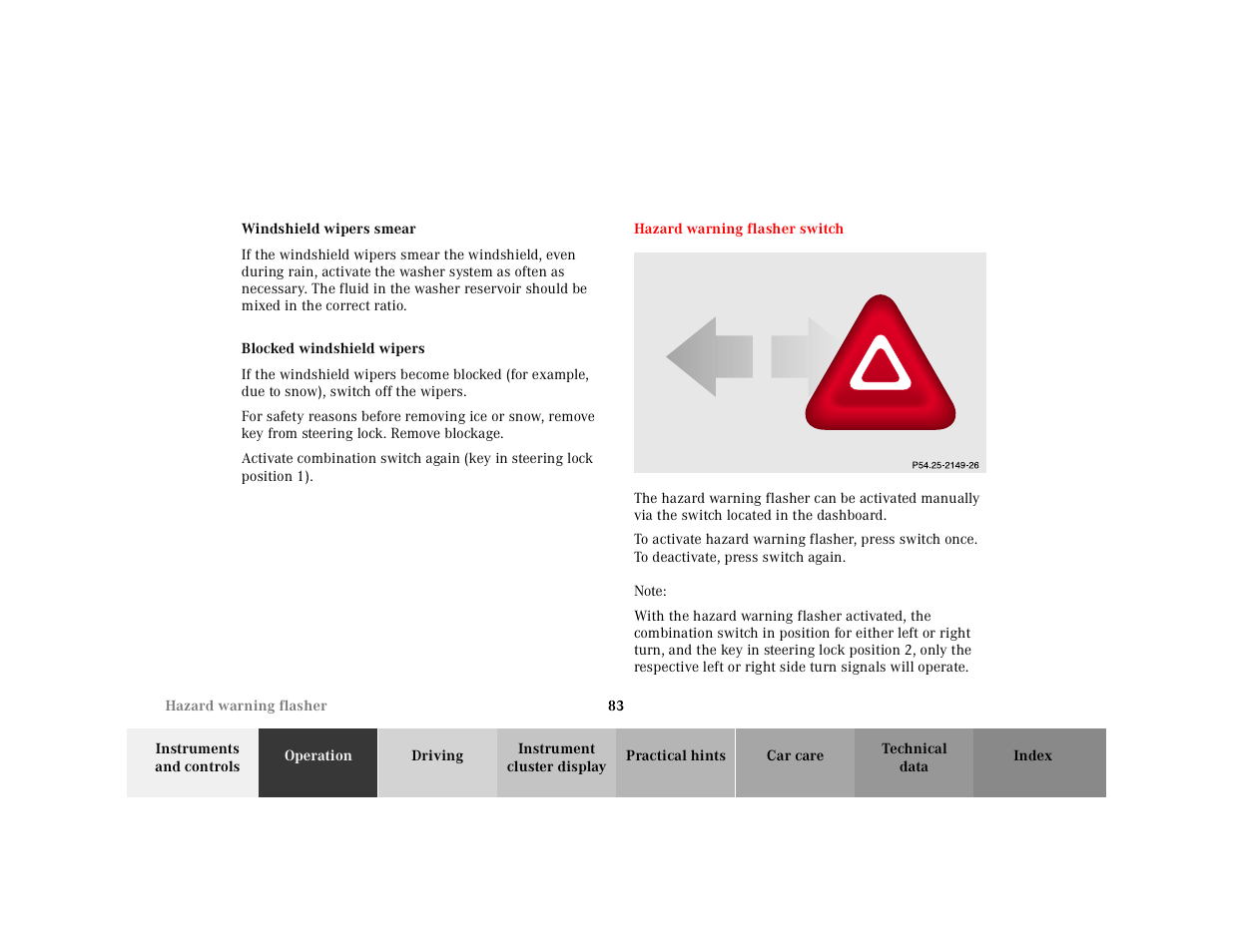 Windshield wipers smear, Blocked windshield wipers, Hazard warning flasher switch | Hazard warning flasher, Switch | Mercedes-Benz 2001 SLK-Class User Manual | Page 86 / 273