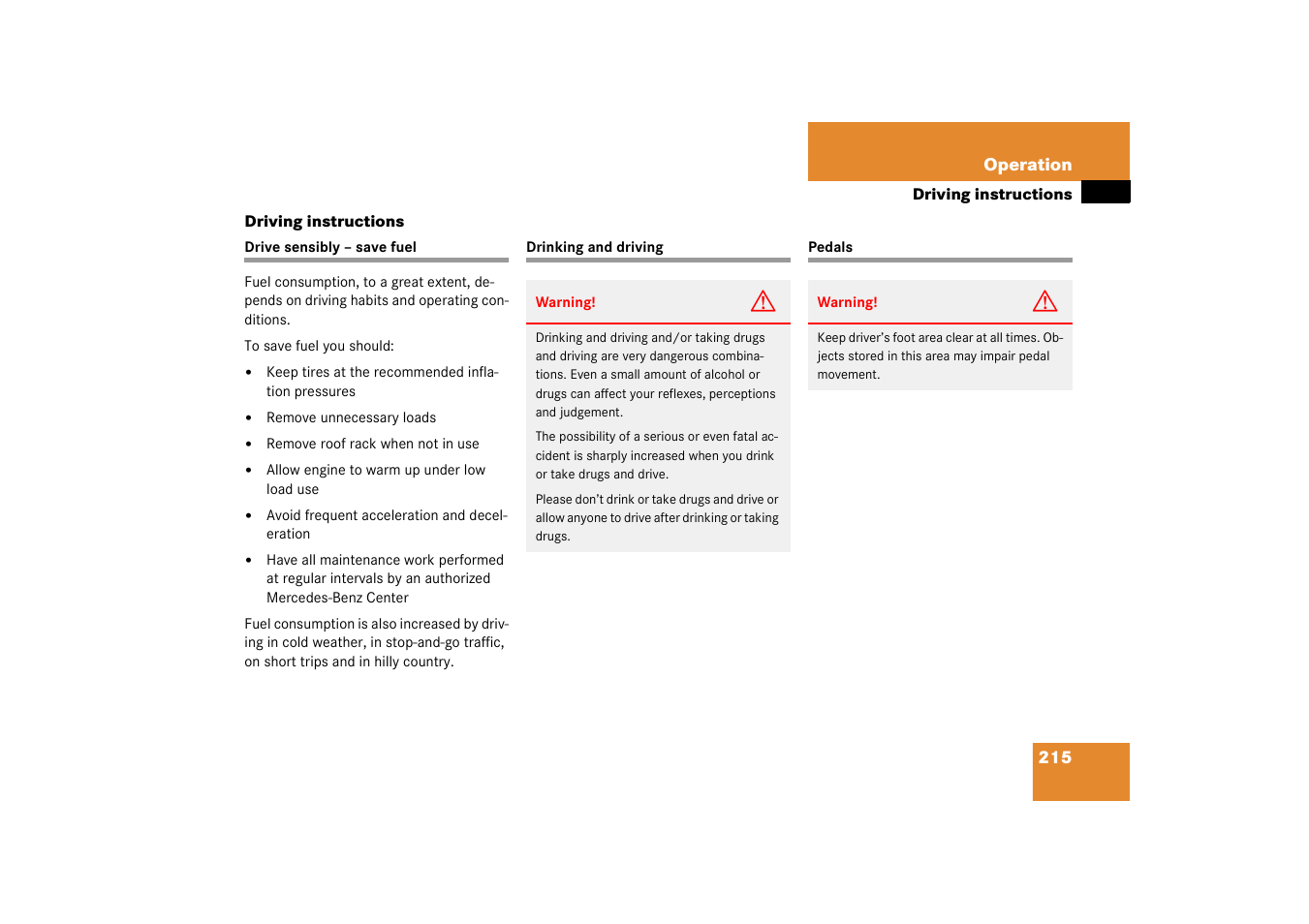 Driving:general instructions;driving instructions, Drive sensibly – save fuel, Drinking and driving | Pedals, Driving instructions | Mercedes-Benz 2003 C-Class Coupe User Manual | Page 215 / 356