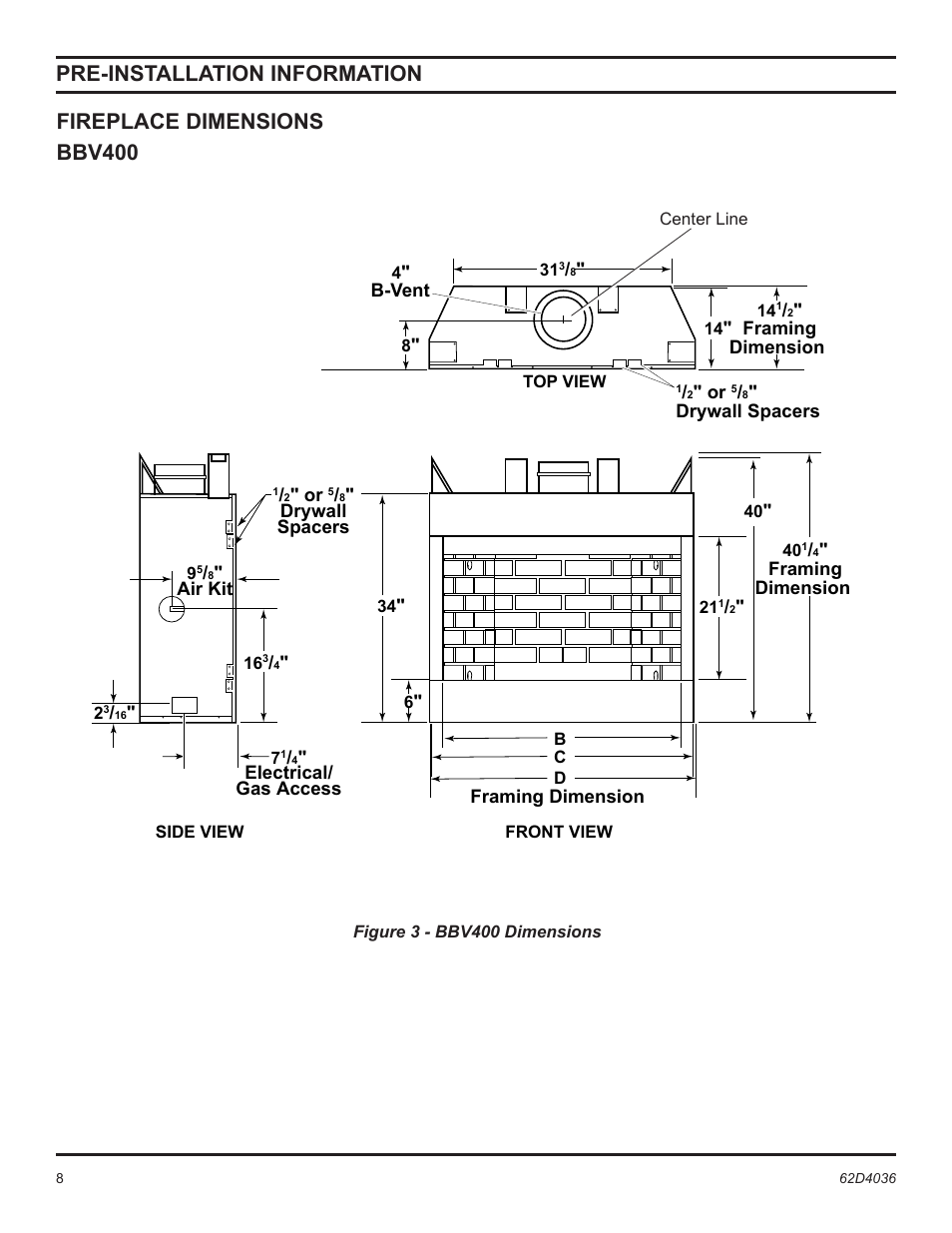 Pre-installation information, Fireplace dimensions bbv400 | Monessen Hearth Natural Vent Gas Fireplace SBV400 User Manual | Page 8 / 42