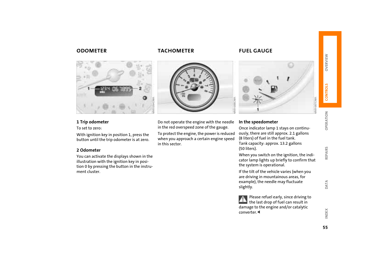 Odometer, Tachometer, Fuel gauge | Odometer 55 tachometer 55 fuel gauge 55, Tachometer 55, Odometer 55, Trip odometer 55, Trip odometer, reset to zero 55 | Mini COOPER User Manual | Page 57 / 140