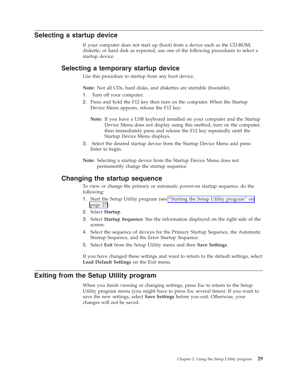 Selecting a startup device, Selecting a temporary startup device, Changing the startup sequence | Exiting from the setup utility program, Selecting, Startup, Device, Temporary, Changing, Sequence | IBM Partner Pavilion 8124 User Manual | Page 45 / 64