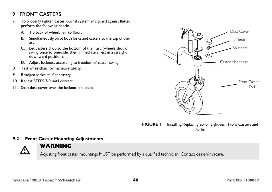 A. tip back of wheelchair to floor, Test wheelchair for maneuverability, Readjust locknuts if necessary | Repeat steps 7-9 until correct, Snap dust cover over the locknut and stem, Caster headtube, 2 front caster mounting adjustments, Warning, 9 front casters | Invacare 9000 Topaz User Manual | Page 46 / 68