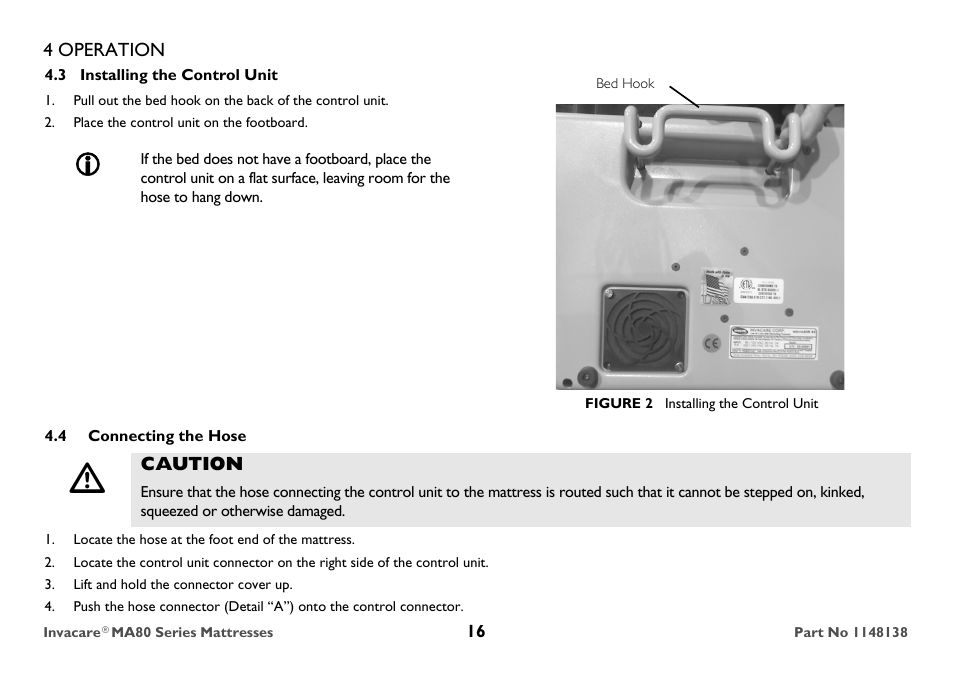 3 installing the control unit, Place the control unit on the footboard, Bed hook | Figure 2 installing the control unit, 4 connecting the hose, Caution, Locate the hose at the foot end of the mattress, Lift and hold the connector cover up | Invacare MA85 User Manual | Page 16 / 36
