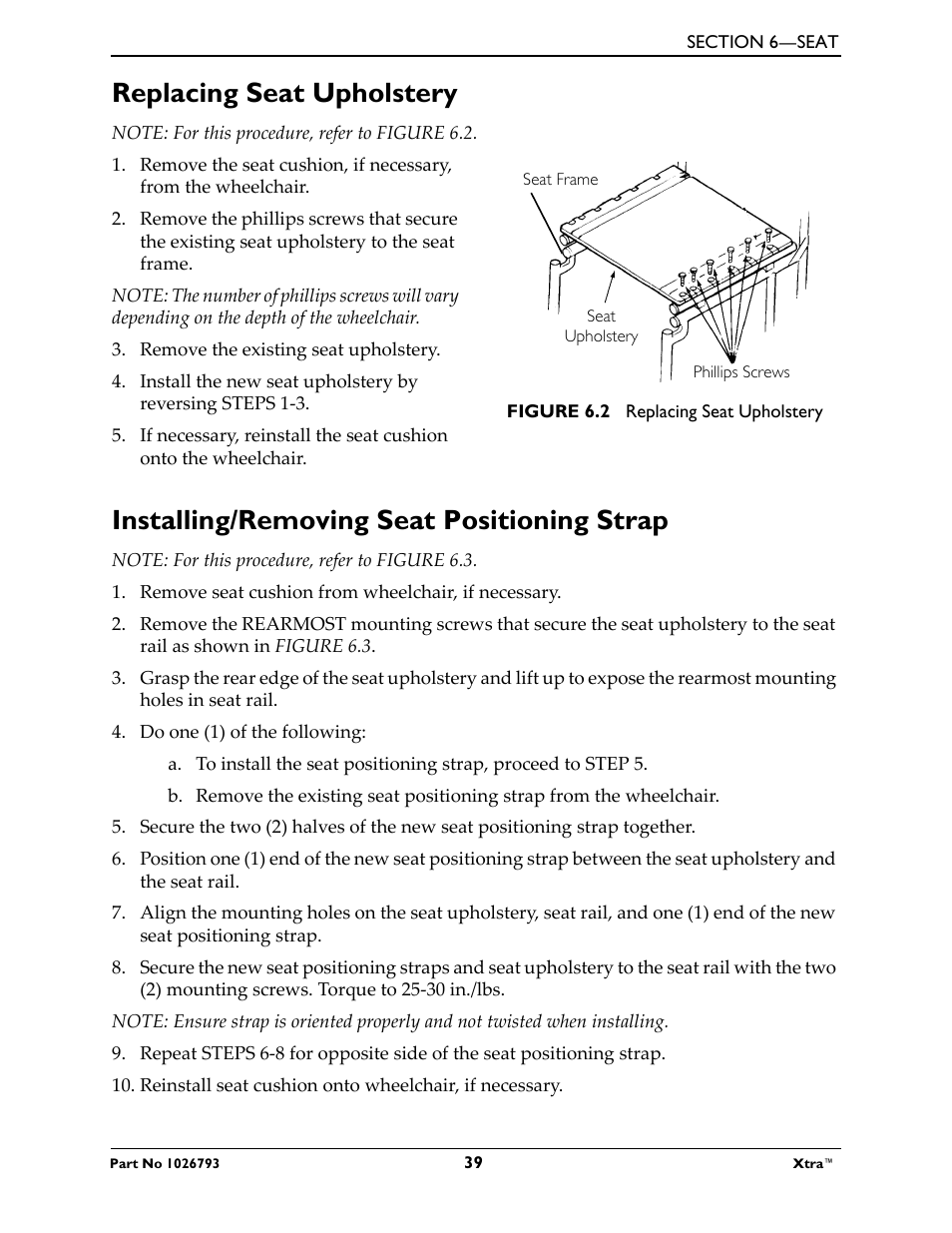 Replacing seat upholstery, Note: for this procedure, refer to figure 6.2, Remove the existing seat upholstery | Seat frame, Figure 6.2 replacing seat upholstery, Installing/removing seat positioning strap, Note: for this procedure, refer to figure 6.3, Remove seat cushion from wheelchair, if necessary, Do one (1) of the following | Invacare XtraTM 1026793 User Manual | Page 39 / 60